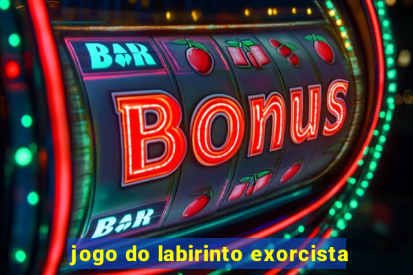 jogo do labirinto exorcista